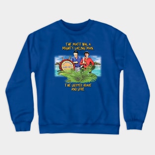 Mighty Sailing Man Crewneck Sweatshirt